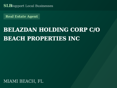 BELAZDAN HOLDING CORP C/O BEACH PROPERTIES INC — Real Estate Agent in MIAMI BEACH, FL