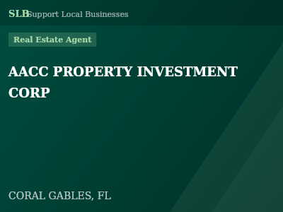 AACC PROPERTY INVESTMENT CORP — Real Estate Agent in CORAL GABLES, FL