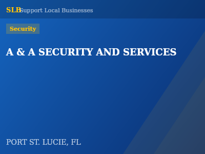 A & A SECURITY AND SERVICES — Security in PORT ST. LUCIE, FL