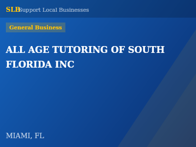 ALL AGE TUTORING OF SOUTH FLORIDA INC — General Business in MIAMI, FL