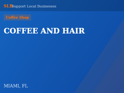 COFFEE AND HAIR — Coffee Shop in MIAMI, FL