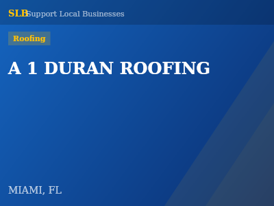 A 1 DURAN ROOFING — Roofing in MIAMI, FL
