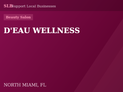 D'EAU WELLNESS — Beauty Salon in NORTH MIAMI, FL