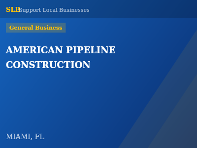 AMERICAN PIPELINE CONSTRUCTION — General Business in MIAMI, FL