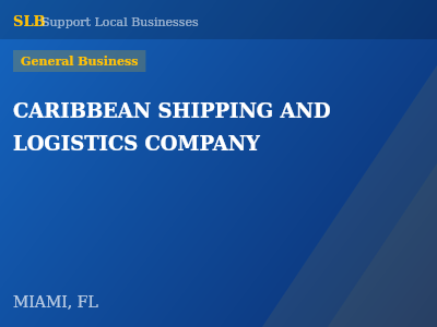 CARIBBEAN SHIPPING AND LOGISTICS COMPANY — General Business in MIAMI, FL