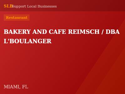 BAKERY AND CAFE REIMSCH / DBA L'BOULANGER — Restaurant in MIAMI, FL