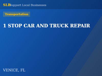 1 STOP CAR AND TRUCK REPAIR — Transportation in VENICE, FL
