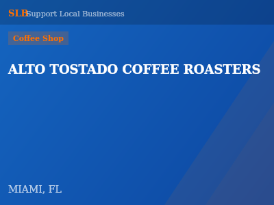 ALTO TOSTADO COFFEE ROASTERS — Coffee Shop in MIAMI, FL