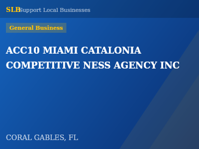 ACC10 MIAMI CATALONIA COMPETITIVE NESS AGENCY INC — General Business in CORAL GABLES, FL