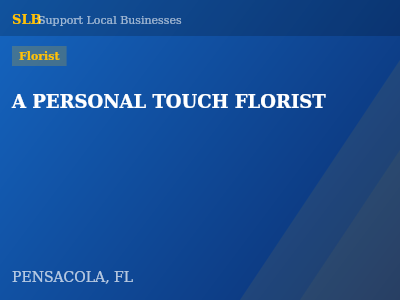 A PERSONAL TOUCH FLORIST — Florist in PENSACOLA, FL