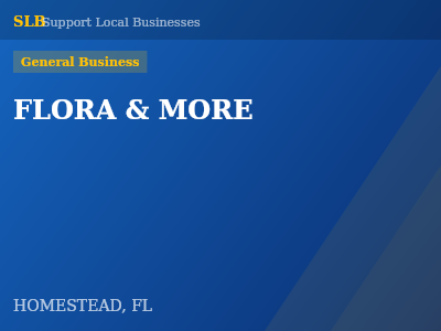 FLORA & MORE — General Business in HOMESTEAD, FL