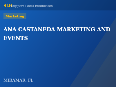 ANA CASTANEDA MARKETING AND EVENTS — Marketing in MIRAMAR, FL