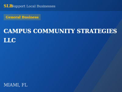 CAMPUS COMMUNITY STRATEGIES LLC — General Business in MIAMI, FL
