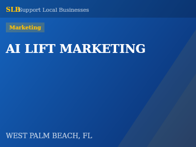 AI LIFT MARKETING — Marketing in WEST PALM BEACH, FL