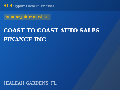 COAST TO COAST AUTO SALES FINANCE INC — Auto Repair & Services in HIALEAH GARDENS, FL