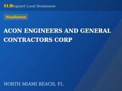 ACON ENGINEERS AND GENERAL CONTRACTORS CORP — Handyman in NORTH MIAMI BEACH, FL