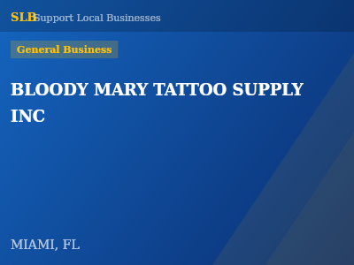 BLOODY MARY TATTOO SUPPLY INC — General Business in MIAMI, FL