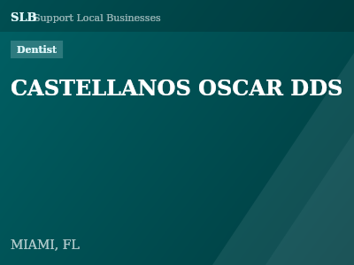 CASTELLANOS OSCAR DDS — Dentist in MIAMI, FL