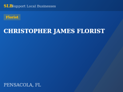 CHRISTOPHER JAMES FLORIST — Florist in PENSACOLA, FL