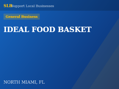 IDEAL FOOD BASKET — General Business in NORTH MIAMI, FL