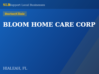 BLOOM HOME CARE CORP — Doctor/Clinic in HIALEAH, FL