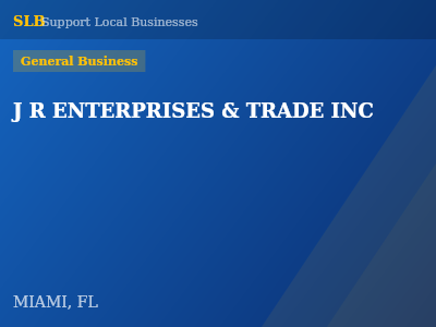 J R ENTERPRISES & TRADE INC — General Business in MIAMI, FL