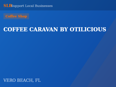 COFFEE CARAVAN BY OTILICIOUS — Coffee Shop in VERO BEACH, FL