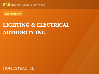 LIGHTING & ELECTRICAL AUTHORITY INC — Electrician in HOMESTEAD, FL