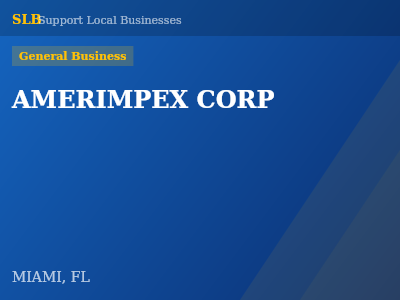 AMERIMPEX CORP — General Business in MIAMI, FL
