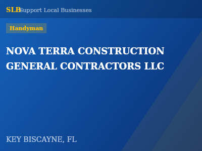 NOVA TERRA CONSTRUCTION GENERAL CONTRACTORS LLC — Handyman in KEY BISCAYNE, FL