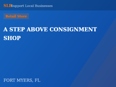 A STEP ABOVE CONSIGNMENT SHOP — Retail Store in FORT MYERS, FL