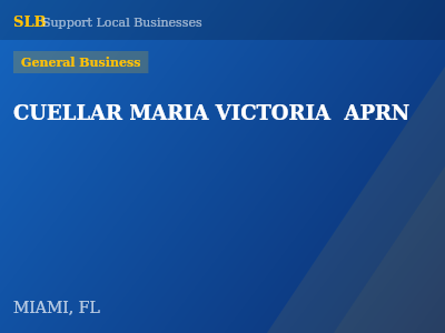 CUELLAR MARIA VICTORIA  APRN — General Business in MIAMI, FL