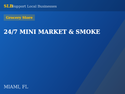 24/7 MINI MARKET & SMOKE — Grocery Store in MIAMI, FL