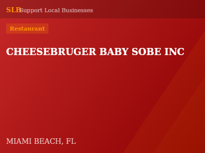CHEESEBRUGER BABY SOBE INC — Restaurant in MIAMI BEACH, FL