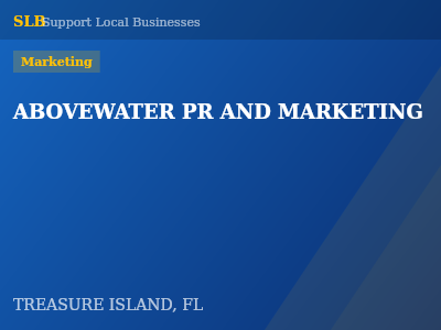 ABOVEWATER PR AND MARKETING — Marketing in TREASURE ISLAND, FL