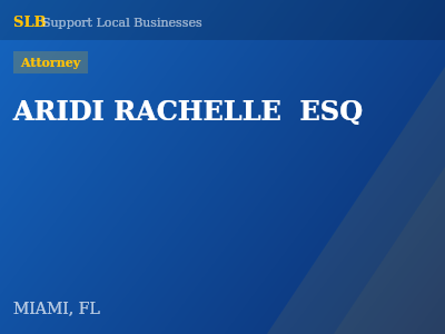 ARIDI RACHELLE  ESQ — Attorney in MIAMI, FL
