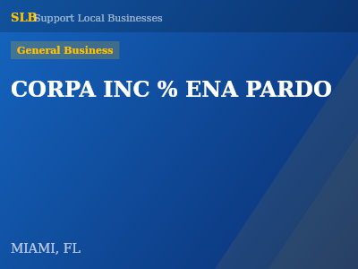CORPA INC % ENA PARDO — General Business in MIAMI, FL