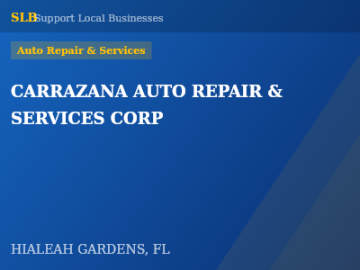 CARRAZANA AUTO REPAIR & SERVICES CORP — Auto Repair & Services in HIALEAH GARDENS, FL
