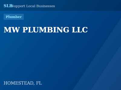 MW PLUMBING LLC — Plumber in HOMESTEAD, FL