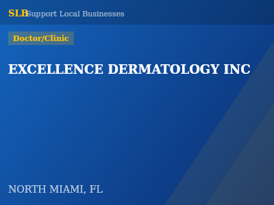 EXCELLENCE DERMATOLOGY INC — Doctor/Clinic in NORTH MIAMI, FL