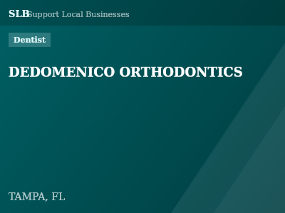 DEDOMENICO ORTHODONTICS — Dentist in TAMPA, FL