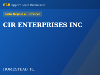 CIR ENTERPRISES INC — Auto Repair & Services in HOMESTEAD, FL