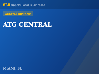 ATG CENTRAL — General Business in MIAMI, FL