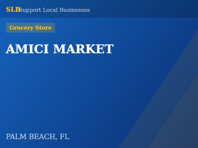AMICI MARKET — Grocery Store in PALM BEACH, FL