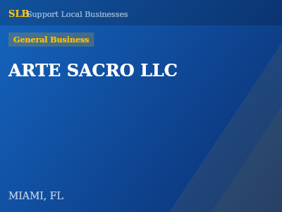 ARTE SACRO LLC — General Business in MIAMI, FL