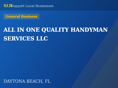 ALL IN ONE QUALITY HANDYMAN SERVICES LLC — General Business in DAYTONA BEACH, FL