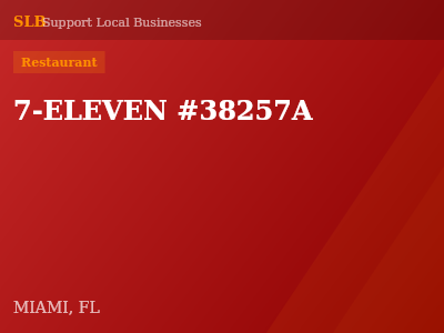 7-ELEVEN #38257A — Restaurant in MIAMI, FL