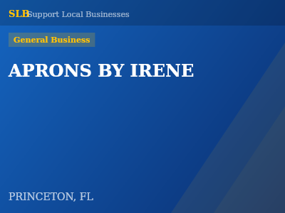 APRONS BY IRENE — General Business in PRINCETON, FL