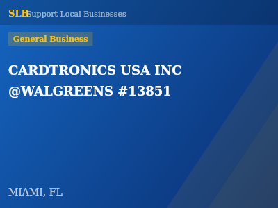 CARDTRONICS USA INC @WALGREENS #13851 — General Business in MIAMI, FL