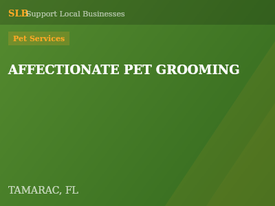 AFFECTIONATE PET GROOMING — Pet Services in TAMARAC, FL
